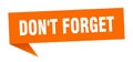 don\'t forget banner. don\'t forget speech bubble. don\'t forget sign