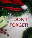 Don`t forget! Text on Christmas Background.