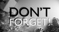 Don`t forget! Text on Christmas Background.