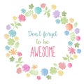 Don't forget to be awesome! Motivational background