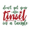 don t get your tinsel in a tangle, Christmas Tee Print, Merry Christmas Vol 1
