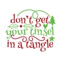 don t get your tinsel in a tanglen, Christmas Tee Print, Merry Christmas