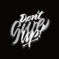 Don`t give up hand lettering typography encouragement sentence quote poster