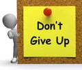 Don't Give Up Note Means Never Or Quit