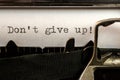 Don't give up! text written by old typewriter