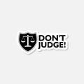 Don`t Judge sign sticker icon