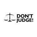 Don`t Judge Words icon, Judgmental Be Just Fair Objective Royalty Free Stock Photo