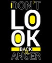 DON'T LOOK BACK IN ANGER Motivational T-shirt design Royalty Free Stock Photo