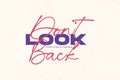 Don\'t Look Back - Motivational Typography with \