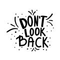 Don`t look back quote. Vector illustration. Royalty Free Stock Photo