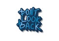 Dont look back. Vector illustration. Royalty Free Stock Photo