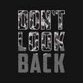 Don`t look back - slogan with camouflage texture for t shirt design. Camo t-shirt typography print in military and army style.