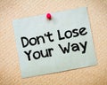 Don' t Lose Your Way Message