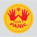 Don`t panic symbol concept. Coronavirus. Royalty Free Stock Photo