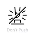 Don`t Push icon. Editable Vector Outline.