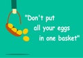 Don`t put all your eggs in one basket with art Royalty Free Stock Photo