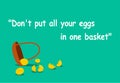 Don`t put all your eggs in one basket with art Royalty Free Stock Photo