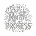 Don\'t Rush The Process - Motivational Hand-Drawn Typography with Decorative Elements Royalty Free Stock Photo