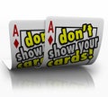 Don't Show Your Cards Strategy Negotiation Cunning Shrewd Secret