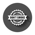 Don`t smoke grunge rubber stamp. Vector illustration with long s
