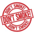 DON`T SMOKE! written word on red stamp sign