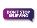 Don\'t Stop Believing text message bubble, concept background