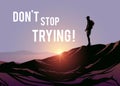 Don`t stop trying! Vector illustraishion. Wanderlust.