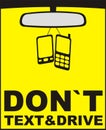 Don`t text and drive