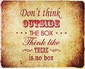 Inspirational quote grunge Don't think outside the box Royalty Free Stock Photo