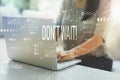 Don`t wait with woman using laptop Royalty Free Stock Photo