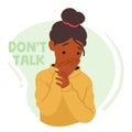 Don& x27;t Talk Concept. Worried African American Girl Cover Mouth with Hand. Little Child Character Dont Speak