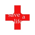 Donate blood emblem. Red cross on white background. Red cross society. Vector illustration. Save a life community