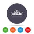 Donate sign icon. Pounds gbp symbol.