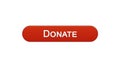 Donate web interface button wine red color, social support, fundraising online