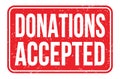 DONATIONS ACCEPTED, words on red rectangle stamp sign