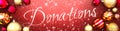 Donations and Christmas card, red background with Christmas ornament balls, snow and a fancy and elegant word Donations, 3d