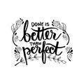 Done is better than perfect hand lettering