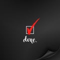 Done, check mark tick the box symbol and calligraphy on dark cur Royalty Free Stock Photo