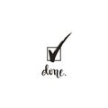 Done, check mark tick the box symbol and calligraphy, vector illustration Royalty Free Stock Photo