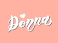 Donna. Woman`s name. Hand drawn lettering