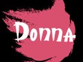 Donna. Woman`s name. Hand drawn lettering