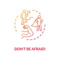 Dont be afraid concept icon