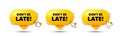 Dont be late tag. Special offer price sign. Click here buttons. Vector