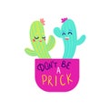 Dont be a prick cactus saying Royalty Free Stock Photo