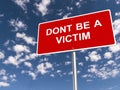 Dont be a victim traffic sign