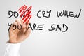 Dont Cry When You Are Sad Hand Written Texts Royalty Free Stock Photo