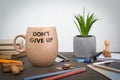 Dont give up. Business and a success background