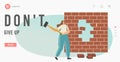 Dont Give Up, Fight with Problem Landing Page Template. Businesswoman Character Break Brick Wall Overcoming Obstacles