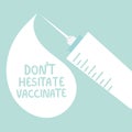 dont hesitate vaccinate medicine