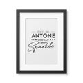 Dont Let Anyone Ever Dull Your Sparkle. Vector Typographic Quote, Modern Black Frame Isolated. Gemstone, Diamond